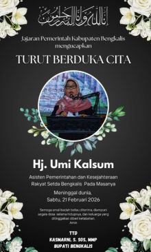 Bupati Bengkalis Sampaikan Belasungkawa Atas Wafatnya Hj. Umi Kalsum